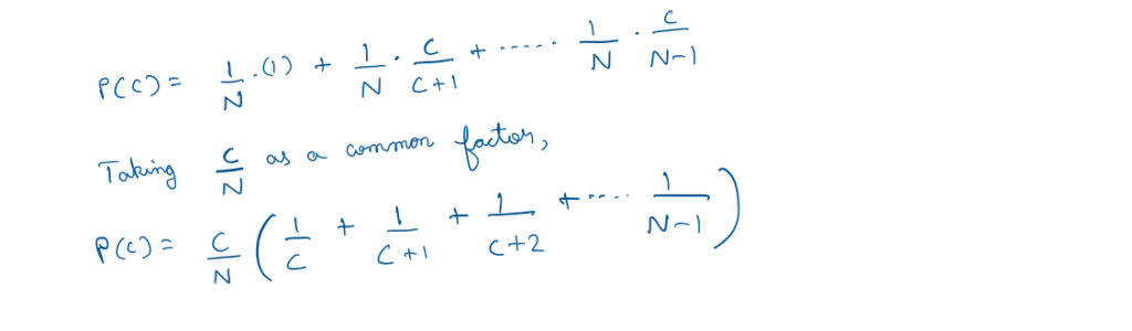 The summation is as follows: P(C) = (C/N)*(1/C + 1/(C+1) + 1/(C+2) + .... +1/(N-1))