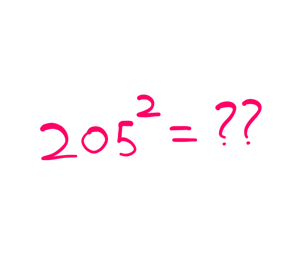 How To Mentally Square Any Number Ending In 5? An image asking what is: 205² = ??