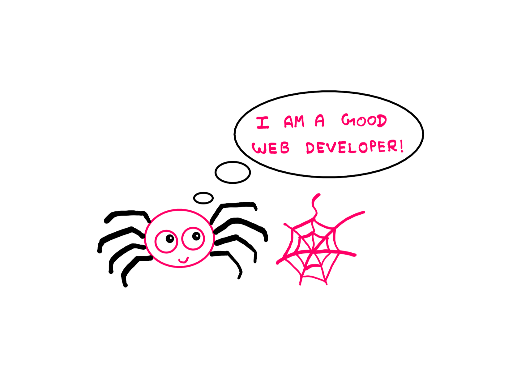 New Horizons: My First Steps into the World of Web Development - An illustration of a cute-looking spider spinning a web. The spider says with a cute smile, "I am a good web developer."