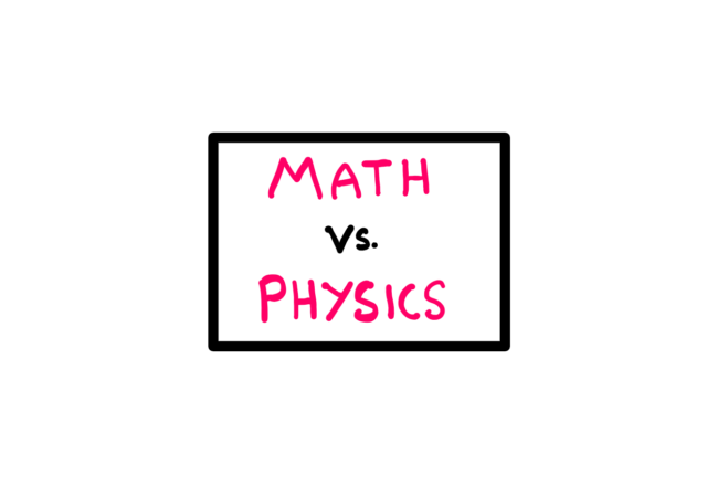 Mathematics Vs. Physics: What Makes Them So Different? - A whiteboard-style graphics illustration displaying a placard that reads "Math Vs. Physics".